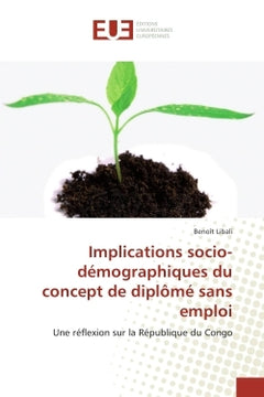 Implications socio-demographiques du concept de diplôme sans emploi