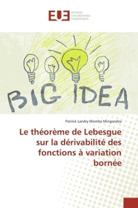 Le Théorème de Lebesgue sur la dérivabilité des fonctions à variation bornée