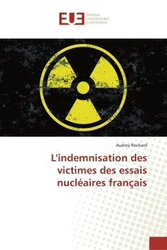 L'indemnisation des victimes des essais nucléaires français