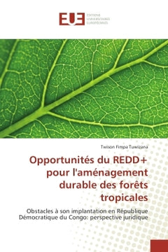 Opportunites du ReDD+ pour l'amenagement durabledes forets tropicales