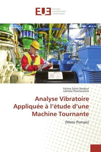 Analyse vibratoire appliquée à l'étude d'une machine tournante