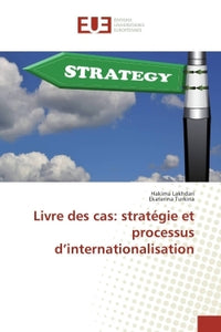 Livre Des Cas: Stratégie Et Processus D'Internationalisation