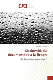 Kieslowski, du documentaire A la fiction