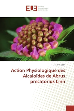 Action physiologique des alcaloïdes de Abrus precatorius Linn