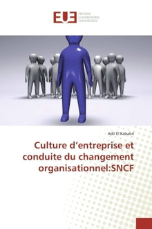 Culture d'entreprise et conduite du changement organisationnel SNCF