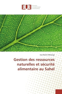 Gestion des ressources naturelles et sécurité alimentaire au sahel