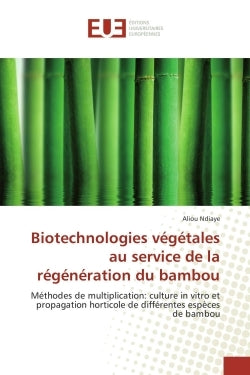 Biotechnologies végétales au service de la régénération du bambou