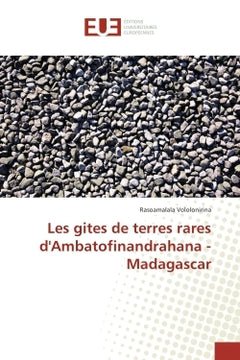 Les gites de terres rares d'Ambatofinandrahana - Madagascar