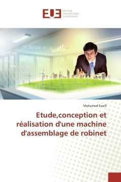 Etude, conception et réalisation d'une machine d'assemblage de robinet
