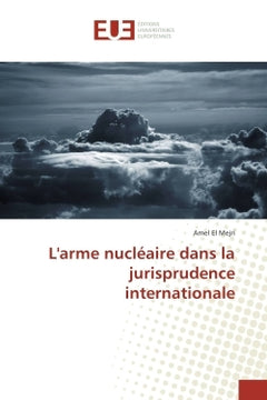 L'arme nucleaire dans la jurisprudence internationale