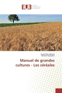 Manuel de grandes cultures - les céréales