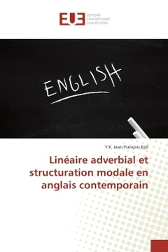 Lineaire adverbial et structuration modale en anglais contemporain