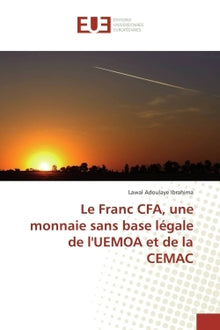 Le Franc Cfa, Une Monnaie Sans Base Légale De L'Uemoa Et De La Cemac