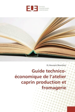 Guide technico-economique de l'atelier caprin production et fromagerie