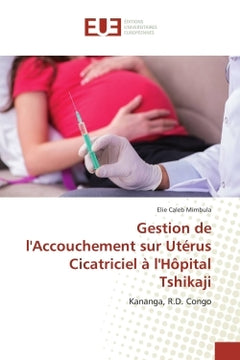 Gestion de l'Accouchement sur Uterus Cicatriciel A l'HOpital Tshikaji