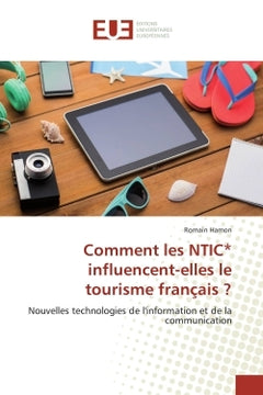 Comment les NTIC influencent-elles le tourisme français ?