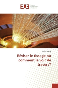 Reviser le tissage ou comment le voir de travers?