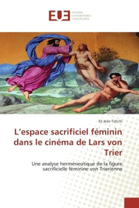 L'espace sacrificiel feminin dans le cinema de Lars von Trier