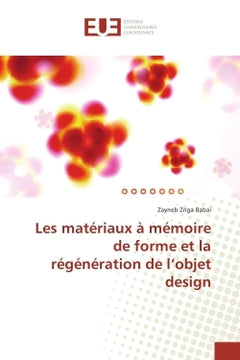 Les matériaux à mémoire de forme et la régénération de l'objet design