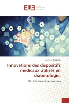 Innovations des dispositifs médicaux utilisés en diabétologie