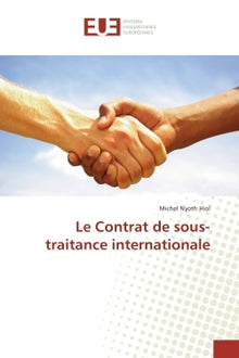 Le Contrat de sous-traitance internationale