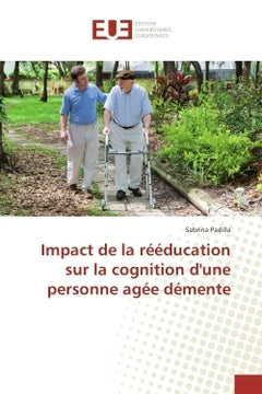 Impact de la rééducation sur la cognition d'une personne âgée démente