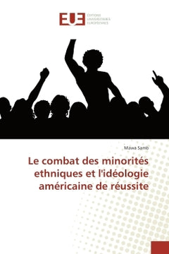 Le combat des minorites ethniques et l'ideologie americaine de reussite