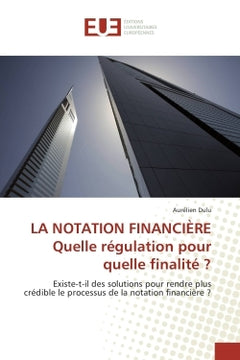 La notation financière : quelle régulation pour quelle finalité ?