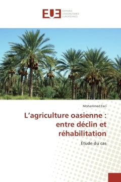 L'agriculture oasienne : entre déclin et réhabilitation