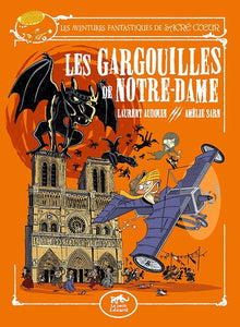 Les aventures fantastiques de Sacré-Cœur, Les Gargouilles de Notre-Dame
