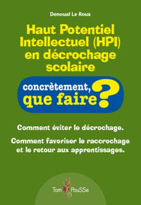 Haut potentiel intellectuel (HPI) en décrochage scolaire