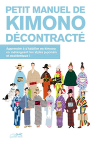 Petit manuel de kimono décontracté - Apprendre à s'habiller