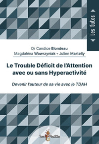 Le trouble déficit de l'attention avec ou sans hyperactivité