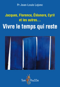 Jacques, Florence, Eleonore, Cyril et les autres...