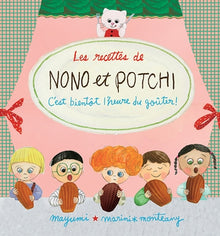 Les recettes de Nono et Potchi - C'est bientôt l'heure du goûter
