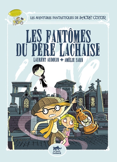 Les aventures fantastiques de Sacré-Cœur (Vol.1) : Les fantômes du Père Lachaise