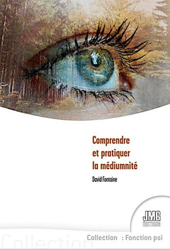 Comprendre et pratiquer la médiumnité