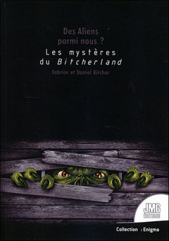 Des aliens parmi nous ? Les mystères de Bitcherland