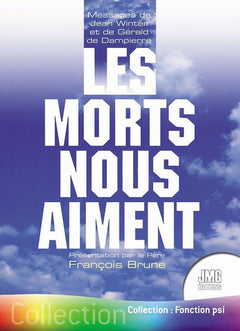 Les morts nous aiment - Messages de Jean Winter et de Gérald de Dampierre