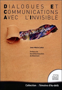 Dialogues et Communications avec l'Invisible - La vie avant les vies