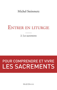 Entrer en liturgie T1 - Un chemin de foi