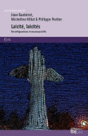 Laïcité, laïcités : Reconfigurations et nouveaux défis