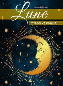 Lune - Mythes et réalités