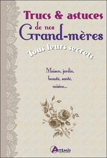 Trucs & Astuces de nos grand-mères