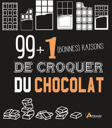 99 + 1 bonnes raisons de croquer du chocolat