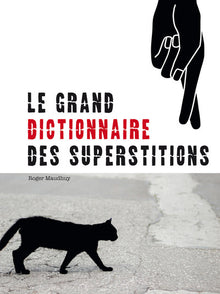 Grand dictionnaire des superstitions