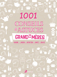 1 001 conseils et astuces de grand-mères