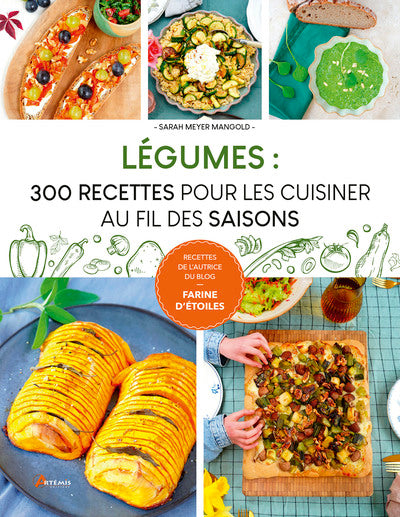 Légumes : 300 recettes pour les cuisiner au fil des saisons