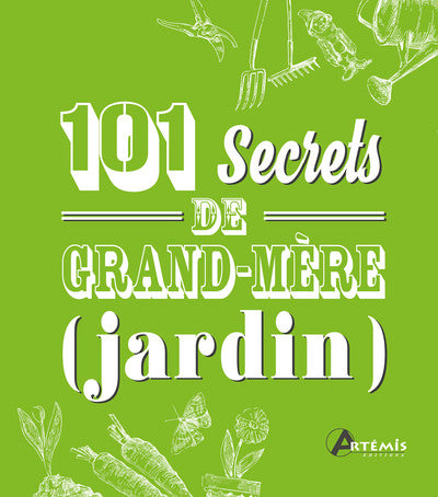 101 secrets de grand-mère Jardin