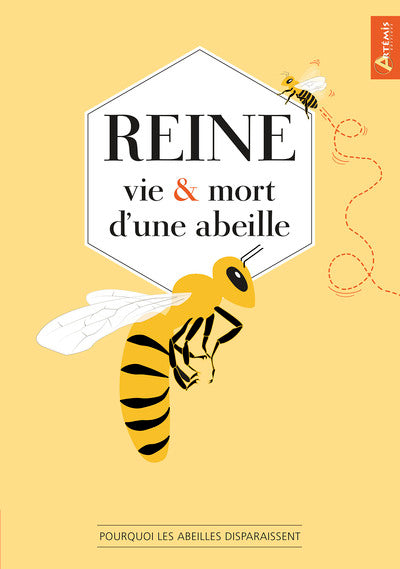 Reine, vie et mort d'une abeille